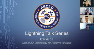 Lightning Talks, Episode 31: Use of 3D Technology for Firearms Analysis